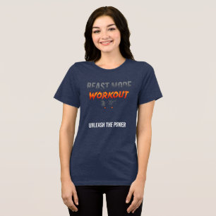 REAST MON WORKOUT UNLEASH THE POWER Tri-Blend SHIRT