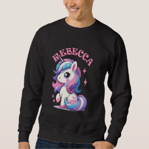 Rebecca Cute Unicorn Design for Girls Name Rebecca Sweatshirt