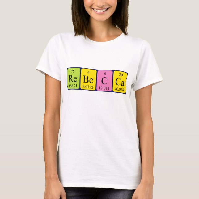 Rebecca periodic table name shirt (Front)