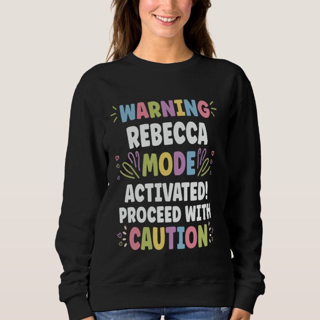 REBECCA Personalised Name Funny Cute Custom REBECC Sweatshirt (Front)