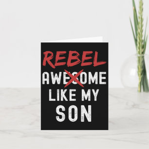 Rebel Awesome Like My Son Funny Fathers Day Family Card