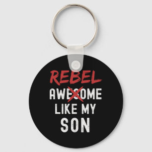 Rebel Awesome Like My Son Funny Fathers Day Family Key Ring