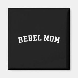 Rebel Mum Magnet