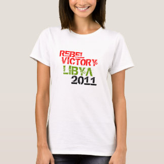 REBEL VICTORY LIBYA 2011 T-Shirt
