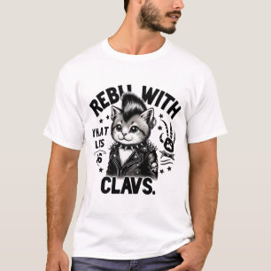 Rebel With Claws Punk Cat Edgy Rock Style Cat T-Shirt