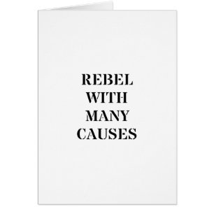 Rebel With Many Causes