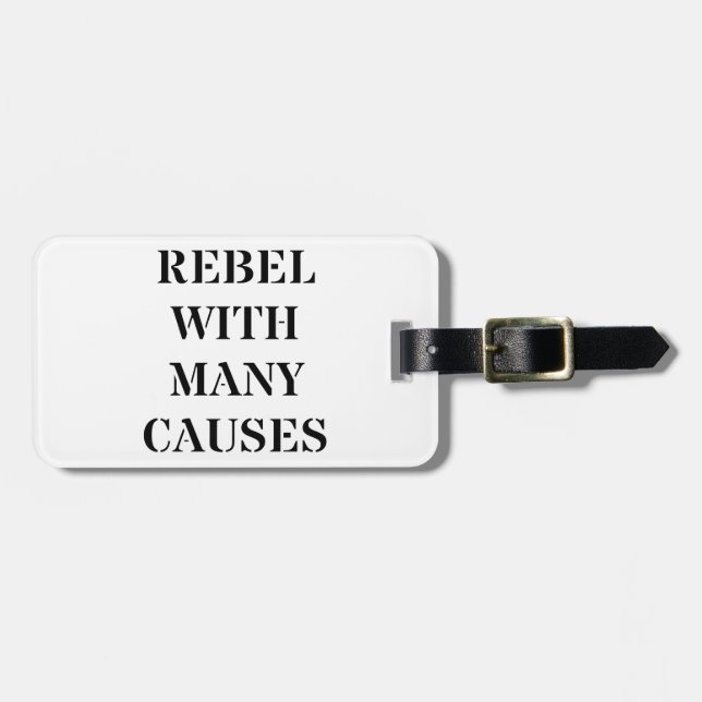 Rebel With Many Causes Luggage Tag (Front Horizontal)