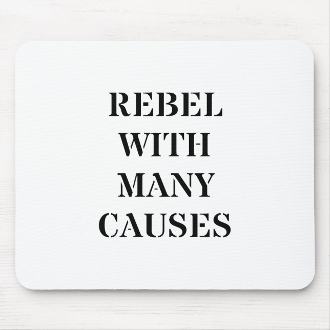 Rebel With Many Causes Mouse Mat (Front)
