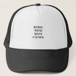 Rebel With Many Causes Trucker Hat