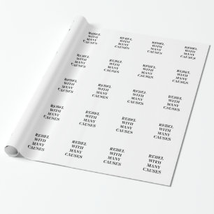 Rebel With Many Causes Wrapping Paper