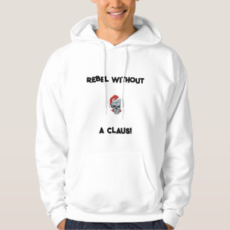 Rebel Without a Claus Christmas Hoodie