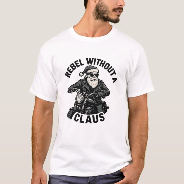 Rebel Without a Claus - Christmas Pun T-Shirt (Front)