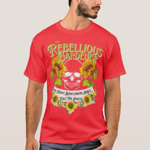 Rebellious Gardener Cute Skull Sunflower Design T-Shirt