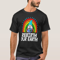 Rebirth Our Earth Gnome Women Environment Earth Lo