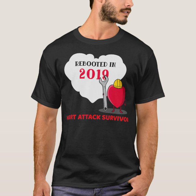 Rebooted in 2019 Heart Attack Survivor Gift Idea _ T-Shirt (Front)