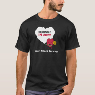 Rebooted in 2022 Heart Attack Survivor T-Shirt