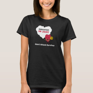 Rebooted in 2022 Heart Attack Survivor T-Shirt