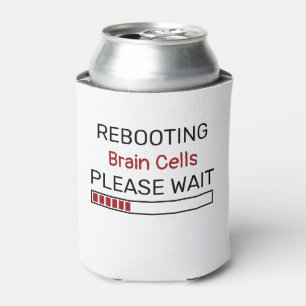 Rebooting Brain Cells Please Wait Computer Status Can Cooler