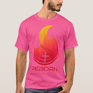 Reborn Born Again Christian Quote Jesus Baptism Ba T-Shirt