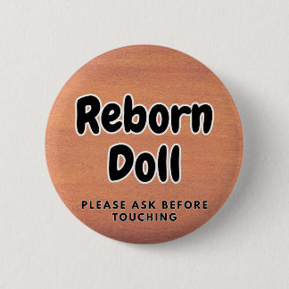 Reborn doll Button Please Ask Before Touching