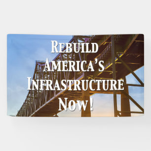 Rebuild America’s Infrastructure Now! Banner