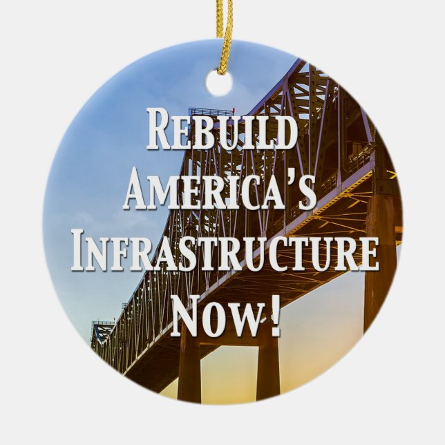Rebuild America’s Infrastructure Now! Ceramic Tree Decoration (Front)