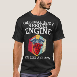 Rebuilt Engine Open Heart Surgery Recovery Survivo T-Shirt