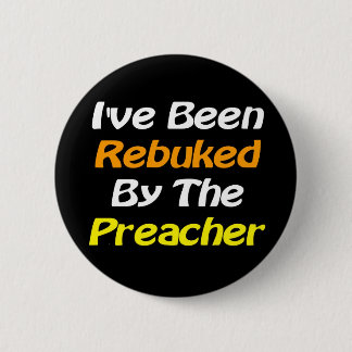 Rebuked by Preacher Evangelism Button