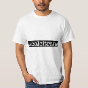 Recalcitrant , Resisting Authority, Teen, Subversi T-Shirt