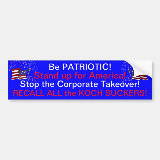 RECALL ALL THE KOCH SUCKERS! BUMPER STICKER (Front)