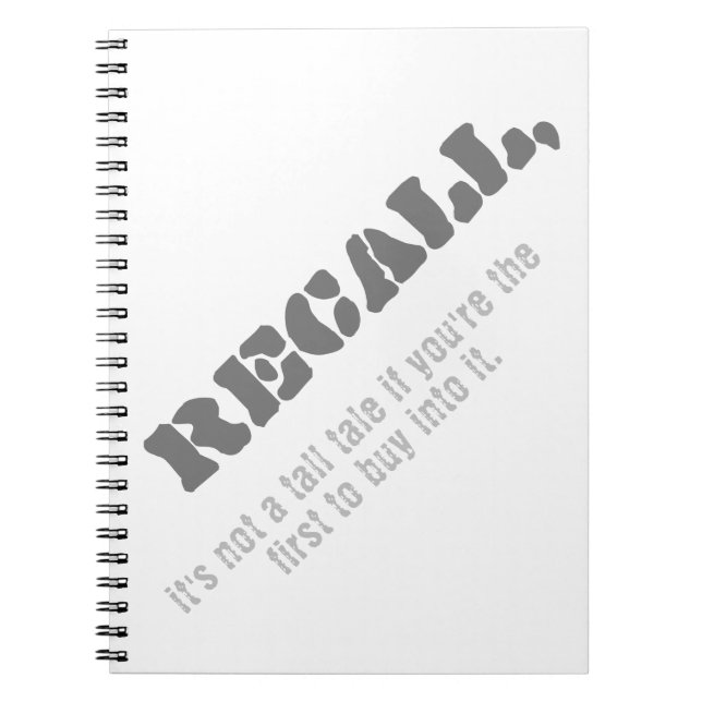 Recall, it's not a tall tale if you're the first notebook (Front)