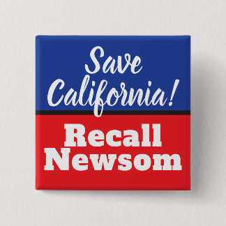 Recall Newsom Save California 15 Cm Square Badge