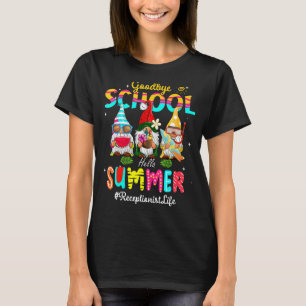 Receptionist Gnome Goodbye School Hello Summer T-Shirt