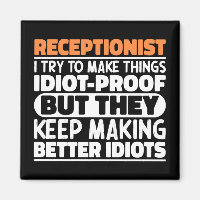 Receptionist I Try To Make Things Funny Sayings