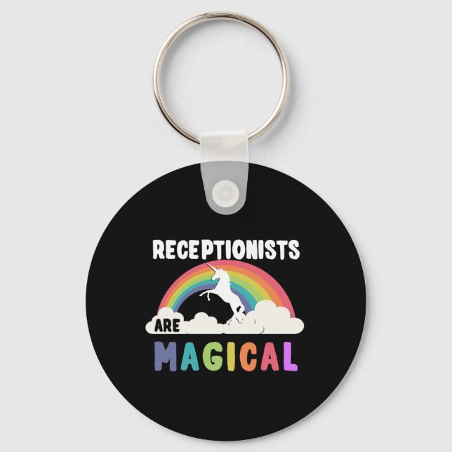 Receptionists Are Magical Key Ring (Front)