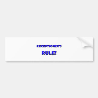 Receptionists Rule! Bumper Sticker