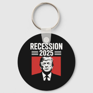 Recession 2025 Thanks Trump Ironic Political Funny Key Ring