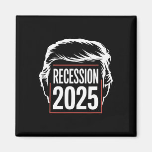 Recession 2025 Thanks Trump Ironic Political Funny Magnet
