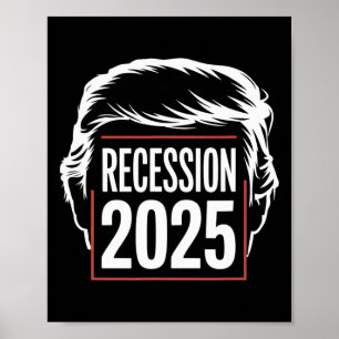 Recession 2025 Thanks Trump Ironic Political Funny Poster