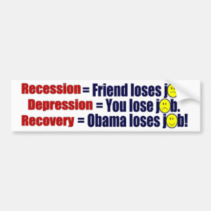Recession, Depression or Recovery? Bumper Sticker