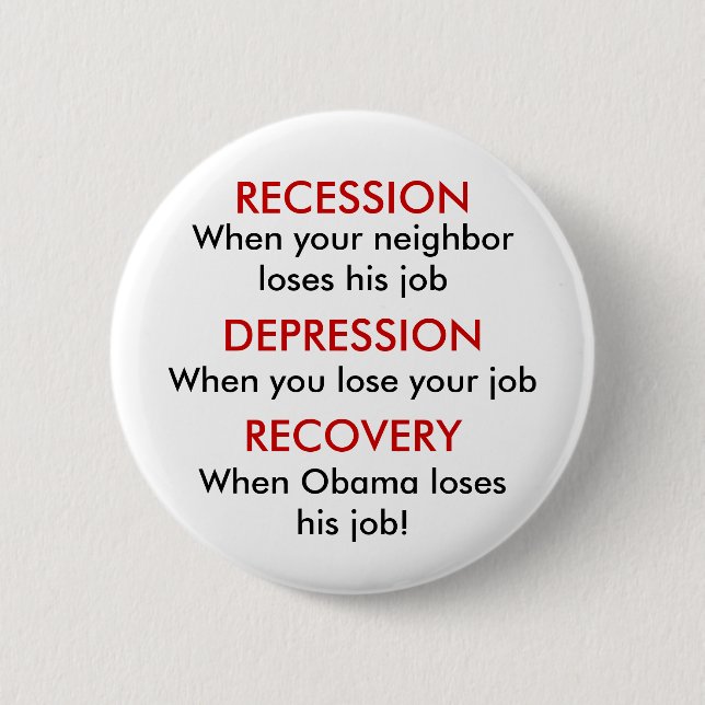 Recession, Depression, Recovery 6 Cm Round Badge (Front)