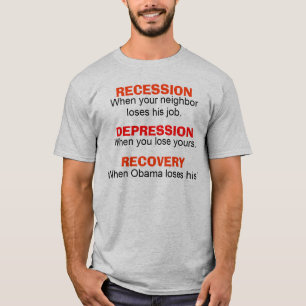 Recession, Depression, Recovery - Humourous T-Shirt