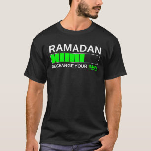 Recharge Your Iman Ramadan Kareem Ramadan Mubarak  T-Shirt
