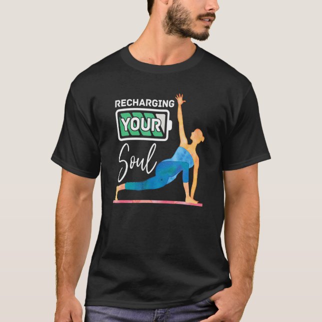 Recharging Your Soul Yoga Pose Battery Relax T-Shirt (Front)