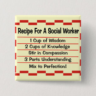 Recipe for a Social Worker 15 Cm Square Badge