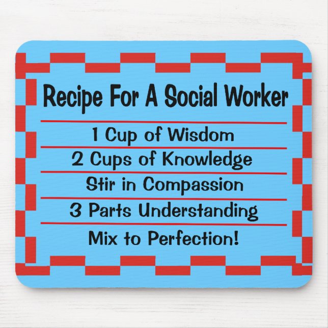 Recipe for a Social Worker Mouse Mat (Front)
