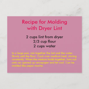 Recipe for Moulding with Dryer Lint Postcard