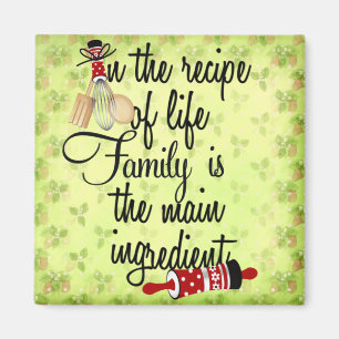 Recipe of Life Family is Main Ingredient Magnet