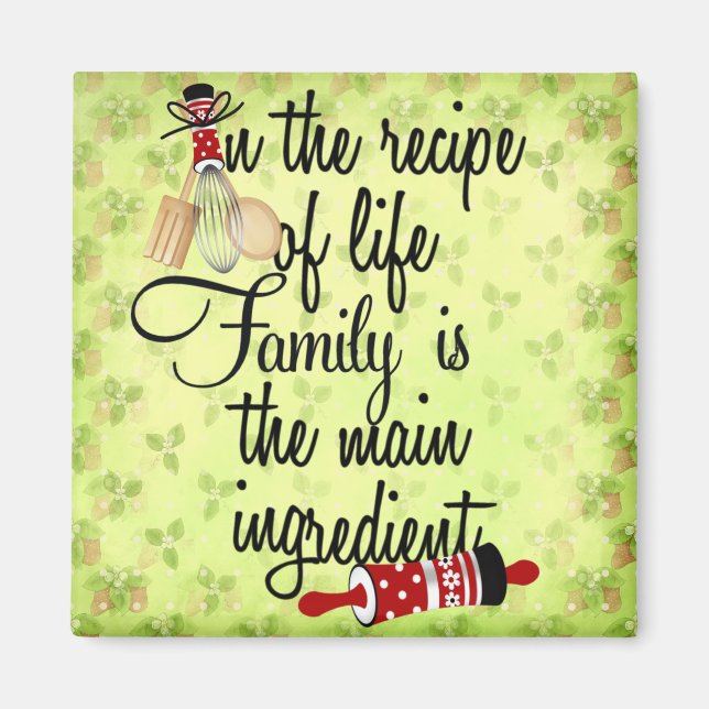 Recipe of Life Family is Main Ingredient Magnet (Front)