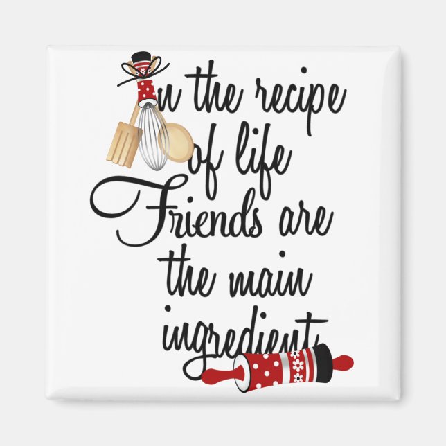 Recipe of Life Friends are Mian Ingredient Magnet (Front)